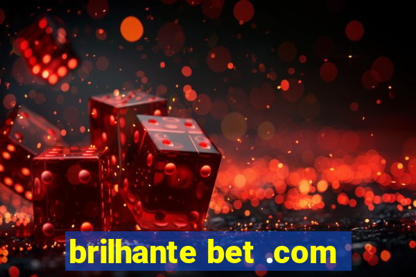 brilhante bet .com